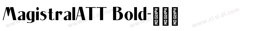MagistralATT Bold字体转换